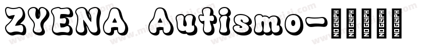 ZYENA Autismo字体转换
